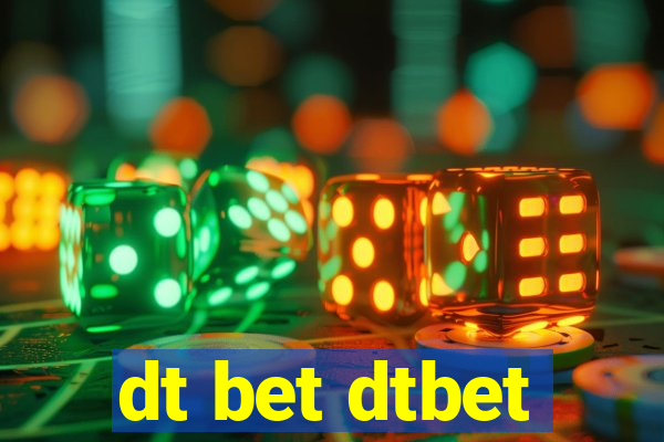 dt bet dtbet